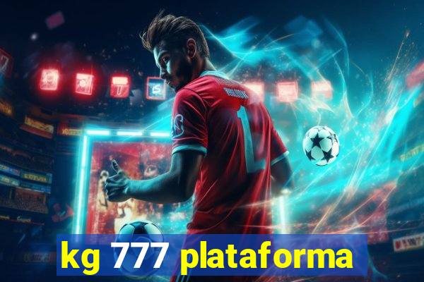 kg 777 plataforma